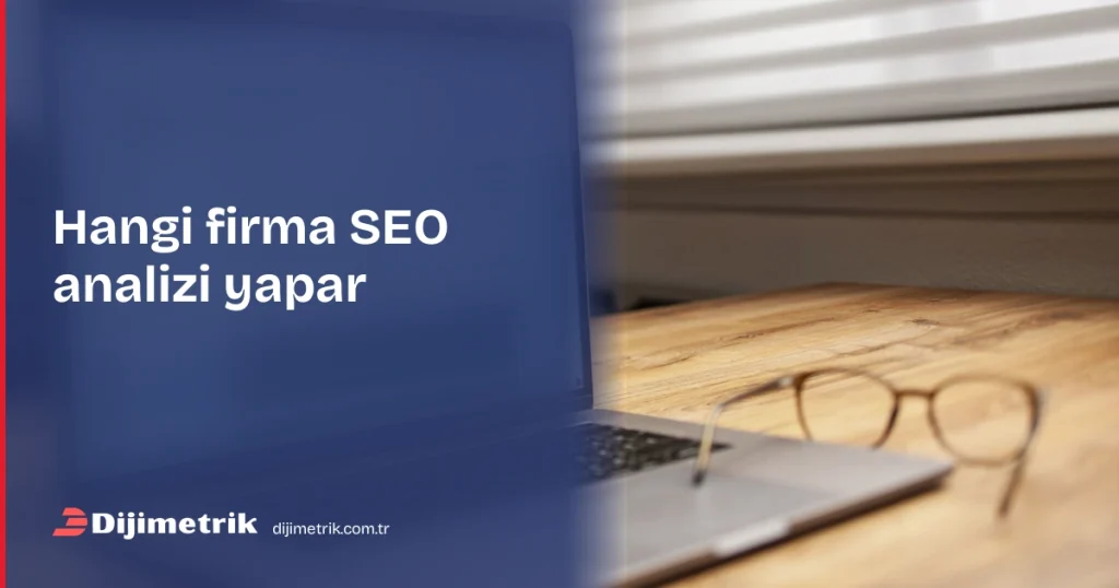 hangi firma seo analizi